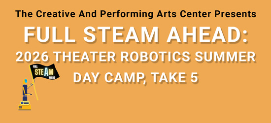 Full STEAM Ahead: Theater Robotics Summer Day Camp - Take 5